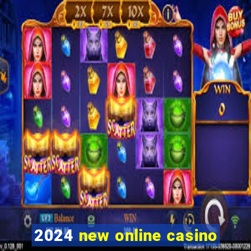 2024 new online casino