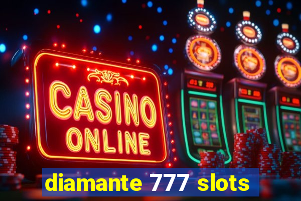 diamante 777 slots