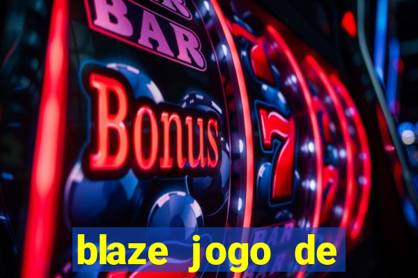 blaze jogo de apostas é confiável