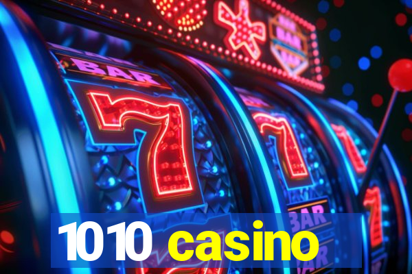 1010 casino