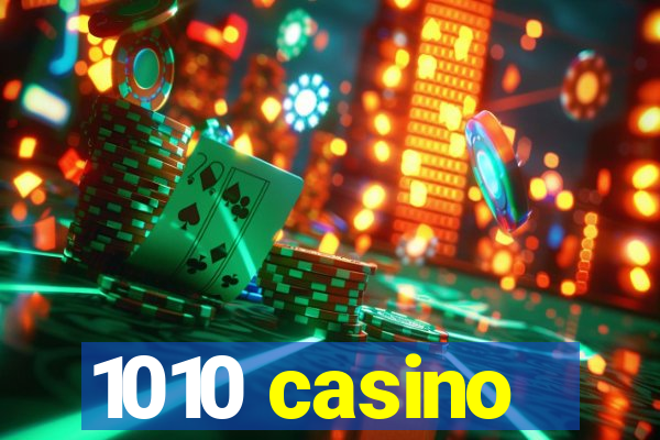 1010 casino