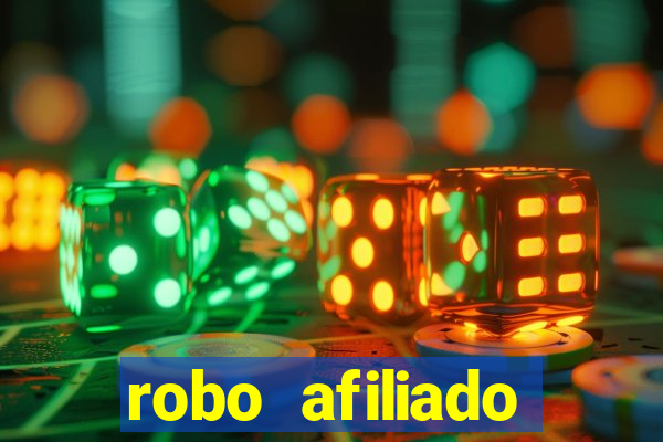 robo afiliado funciona mesmo