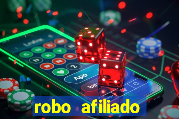 robo afiliado funciona mesmo