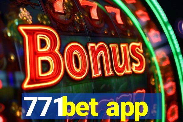 771bet app