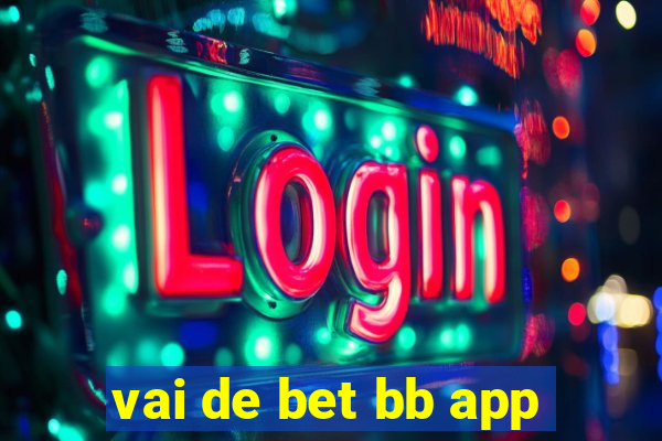 vai de bet bb app