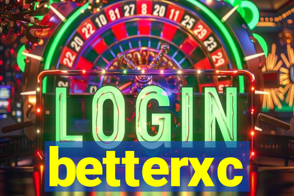 betterxc