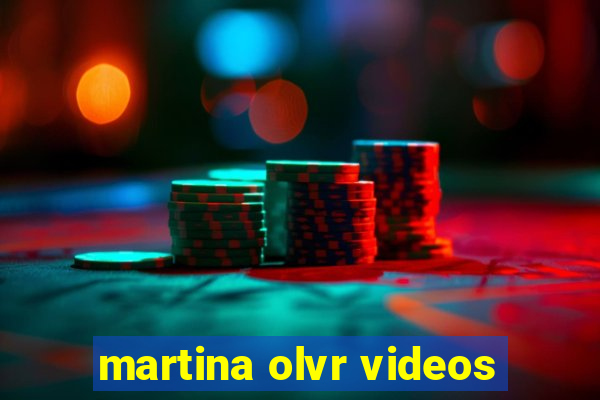 martina olvr videos