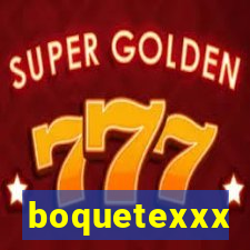 boquetexxx