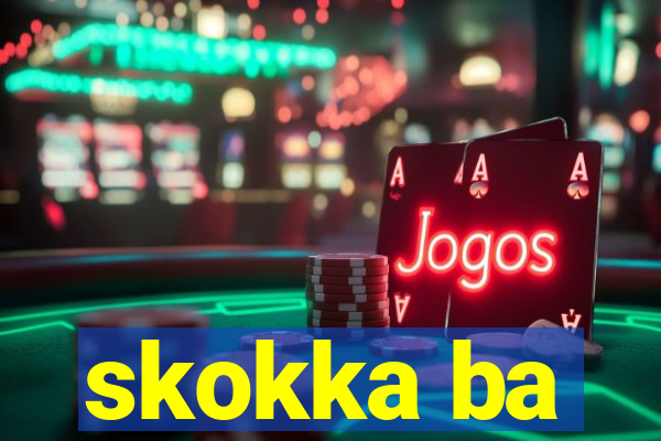 skokka ba