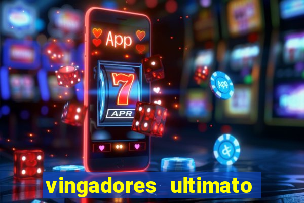 vingadores ultimato filme completo dublado gratis