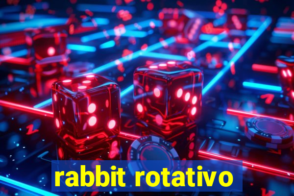 rabbit rotativo