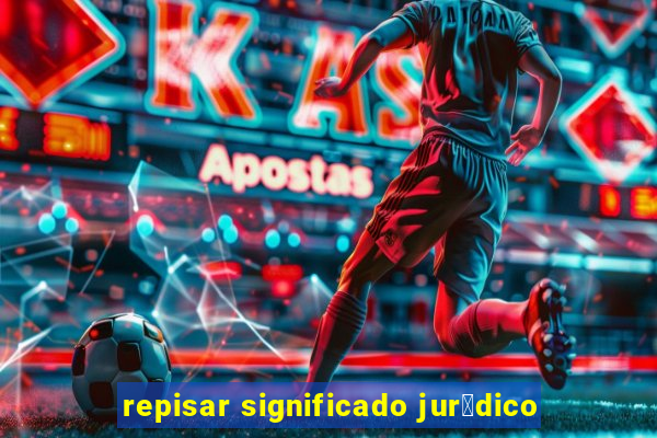 repisar significado jur铆dico