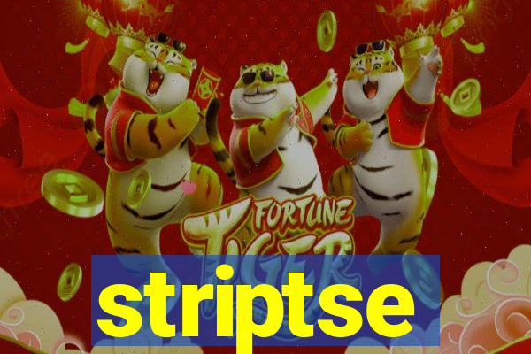 striptse