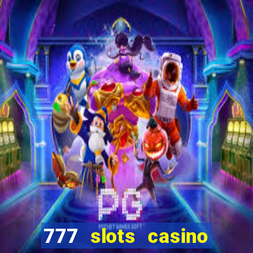 777 slots casino online gcash