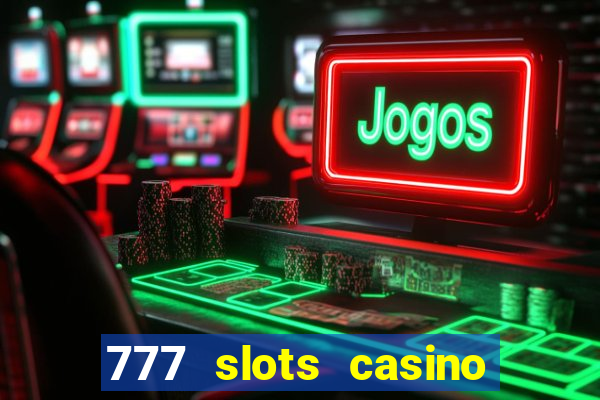 777 slots casino online gcash