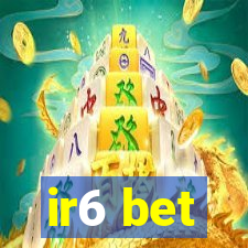 ir6 bet