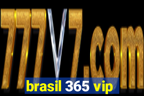 brasil 365 vip