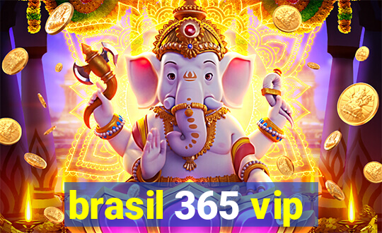 brasil 365 vip