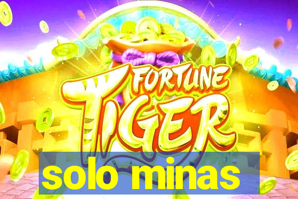 solo minas