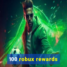 100 robux rewards