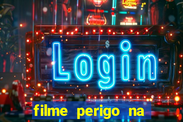 filme perigo na montanha netflix