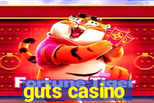 guts casino