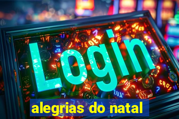 alegrias do natal