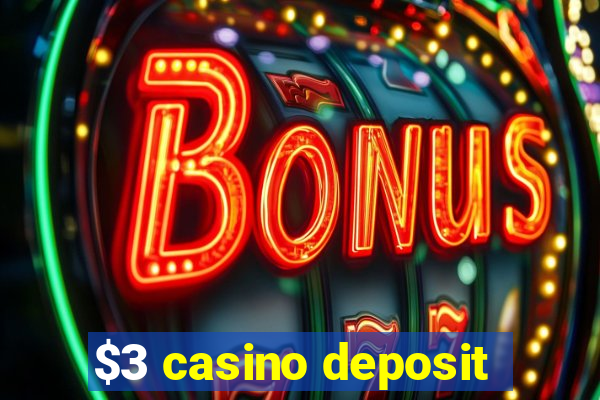 $3 casino deposit