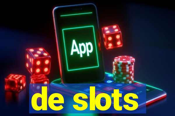 de slots