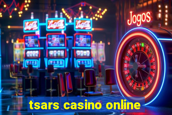 tsars casino online