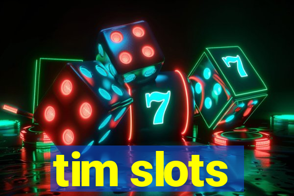 tim slots