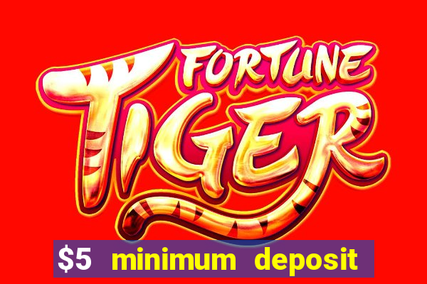 $5 minimum deposit casinos australia