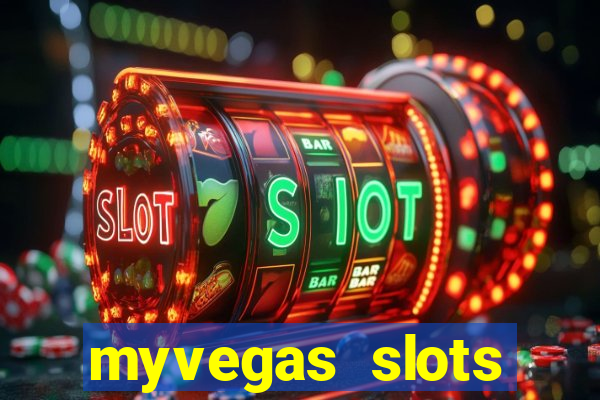 myvegas slots casino slots