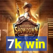 7k win