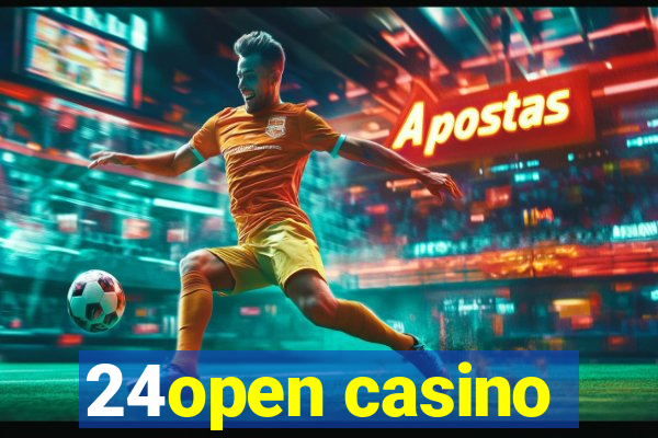 24open casino