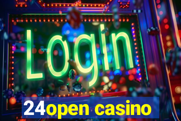 24open casino