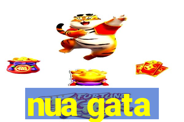 nua gata