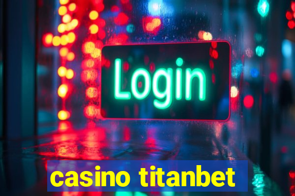 casino titanbet