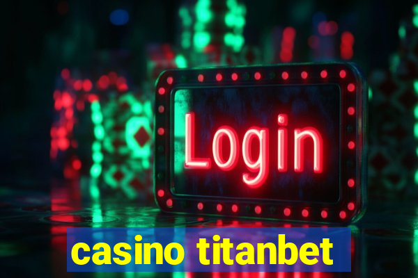 casino titanbet