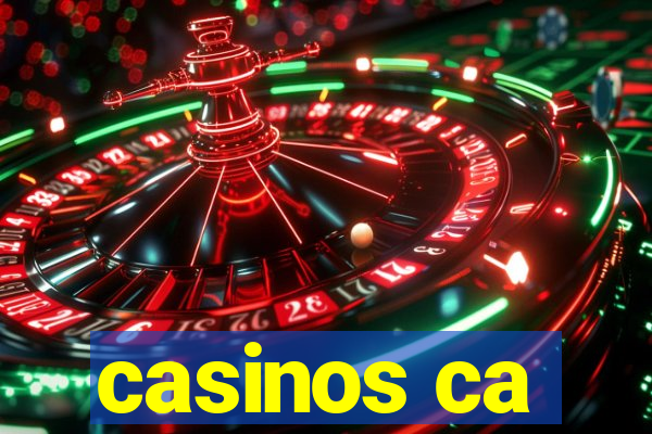 casinos ca