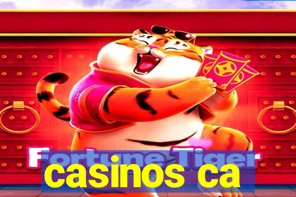 casinos ca