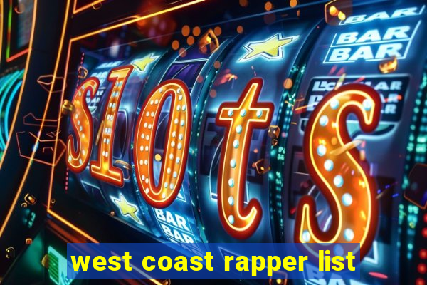 west coast rapper list