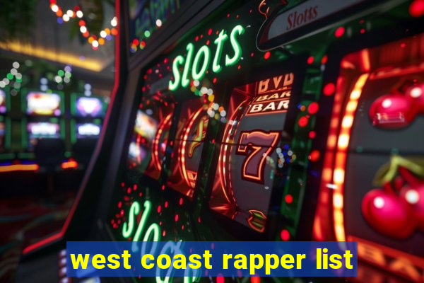 west coast rapper list