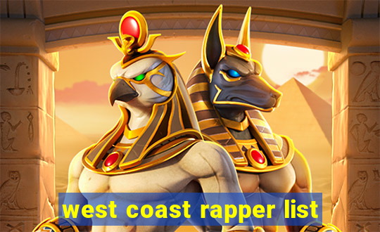 west coast rapper list