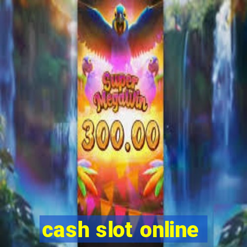 cash slot online