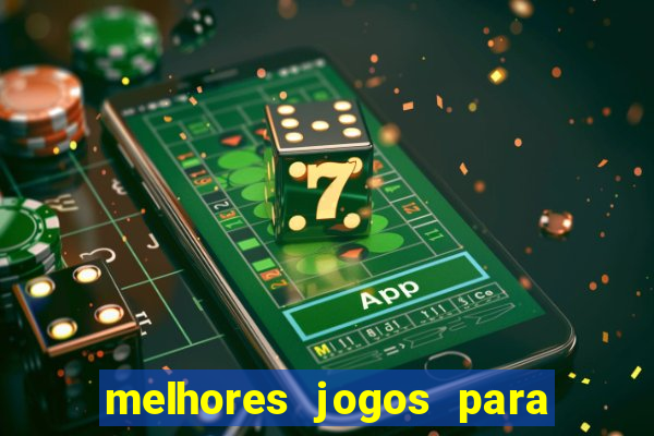 melhores jogos para play store