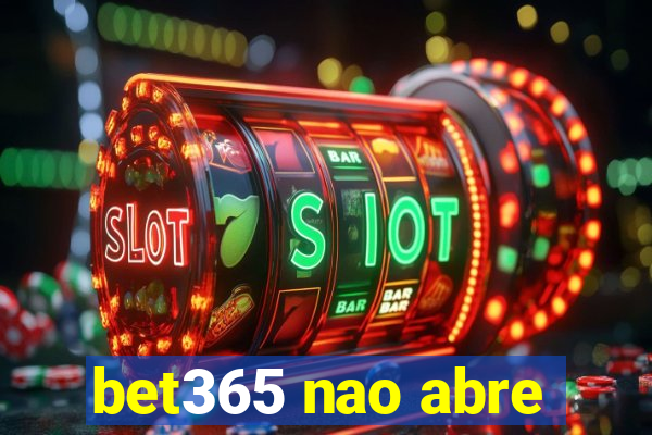 bet365 nao abre