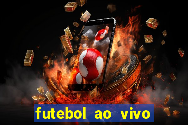 futebol ao vivo futemax app