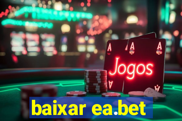 baixar ea.bet