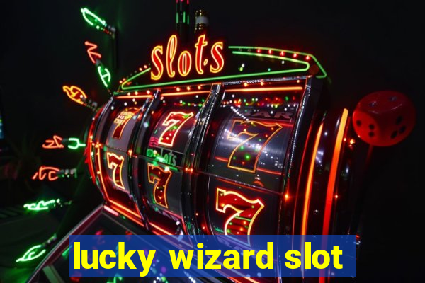 lucky wizard slot